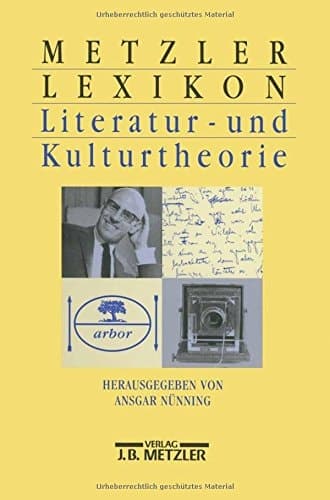 Metzler Lexikon Literatur- und Kulturtheorie: Ansätze, Personen, Grundbegriffe (German Edition)