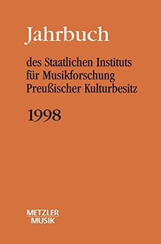 Jahrbuch des Staatlichen Instituts für Musikforschung (SIM) Preußischer Kulturbesitz, Jahrbuch 1998