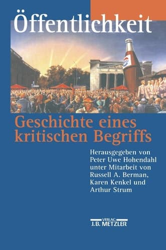 Öffentlichkeit - Geschichte eines kritischen Begriffs (German Edition)