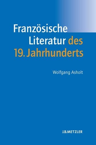 Französische Literatur des 19. Jahrhunderts Lehrbuch Romanistik