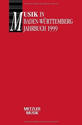 Musik in Baden-Württemberg Jahrbuch 1999 / Band 6