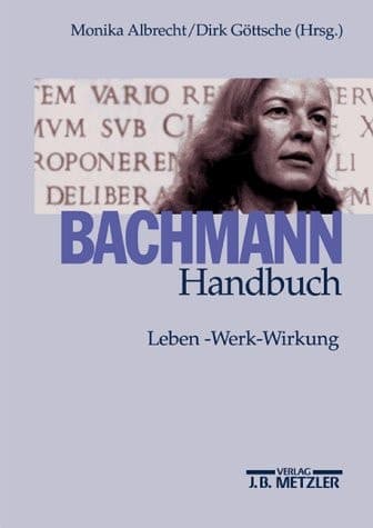 Bachmann- Handbuch. Leben - Werk - Wirkung.