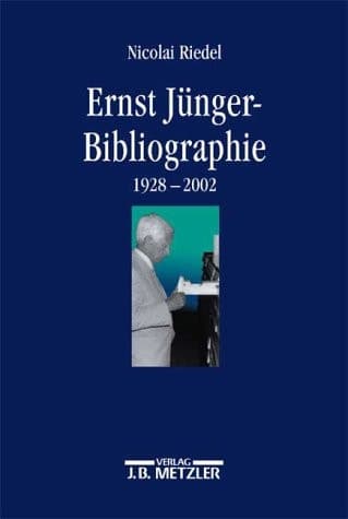 Ernst-Jünger-Bibliographie: Wissenschaftliche und essayistische Beiträge zu seinem Werk (1928–2002) (German Edition)