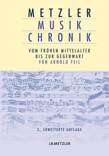 Metzler Musik Chronik: Vom frühen Mittelalter bis zur Gegenwart (German Edition)