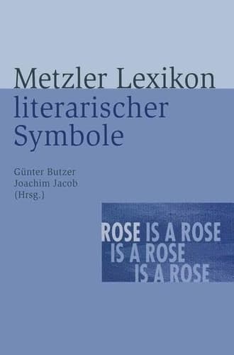 Metzler Lexikon literarischer Symbole