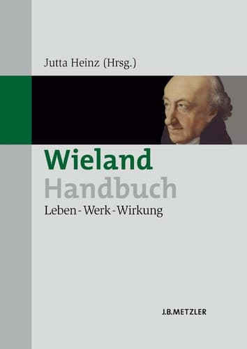Wieland-Handbuch: Leben – Werk – Wirkung (German Edition)