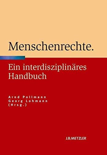 Menschenrechte Ein interdisziplinäres Handbuch