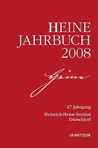 Heine-Jahrbuch 2008 47. Jahrgang