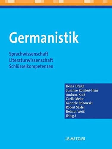 Germanistik Sprachwissenschaft – Literaturwissenschaft – Schlüsselkompetenzen