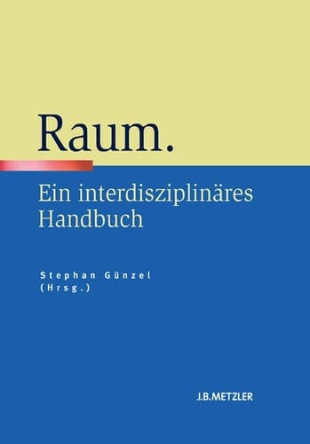 Raum Ein interdisziplinäres Handbuch