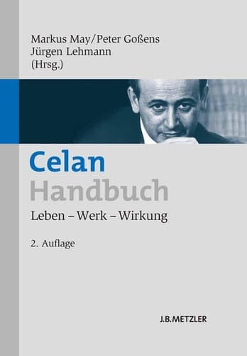 Celan-Handbuch Leben – Werk – Wirkung
