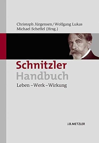 Schnitzler-Handbuch Leben – Werk – Wirkung