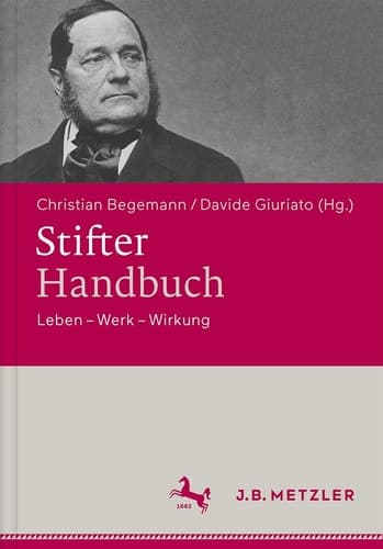 Stifter-Handbuch Leben – Werk – Wirkung