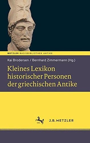 Kleines Lexikon historischer Personen der griechischen Antike Basisbibliothek Antike