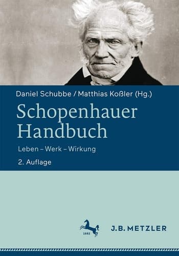 Schopenhauer-Handbuch Leben – Werk – Wirkung