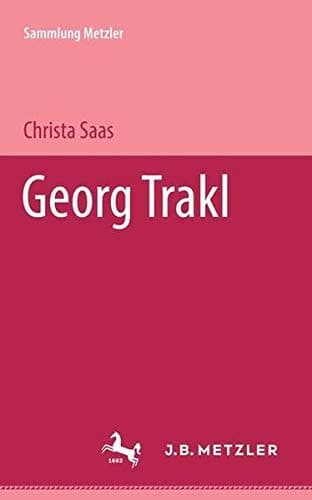 Georg Trakl (Sammlung Metzler ; Bd. 124. Abt. D : Literaturgeschichte) (German Edition)