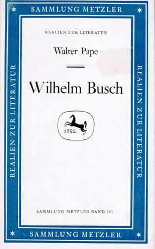 Wilhelm Busch (Sammlung Metzler ; M 163 : Abt. D, Literaturgeschichte) (German Edition)