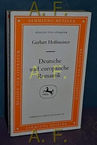 Deutsche und europäische Romantik (Sammlung Metzler ; M 170 : Abt. F, Wechselbeziehungen) (German Edition)