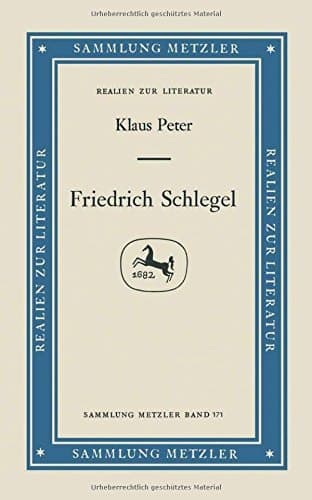 Friedrich Schlegel (Sammlung Metzler ; M 171 : Abt. D, Literaturgeschichte) (German Edition)