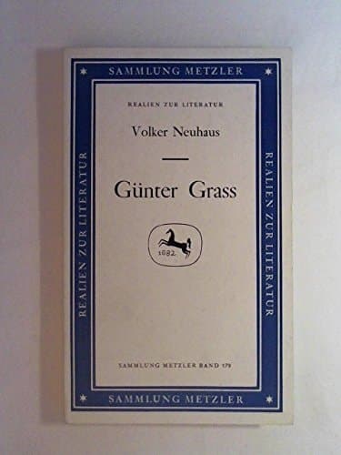 Günter Grass (Sammlung Metzler ; Bd. 179 : Abt. D, Literaturgeschichte) (German Edition)