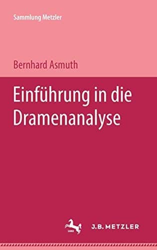 Einführung in die Dramenanalyse (Sammlung Metzler) (German Edition)