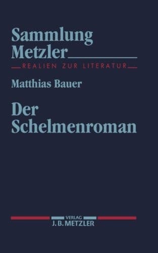 Der Schelmenroman (Sammlung Metzler) (German Edition)
