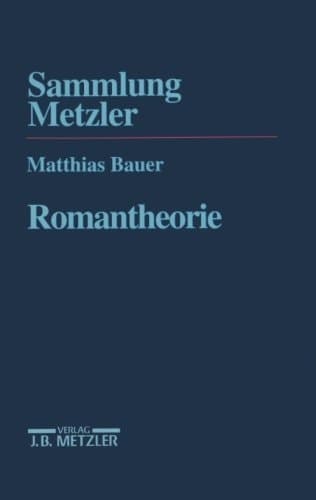 Romantheorie (Sammlung Metzler) (German Edition)