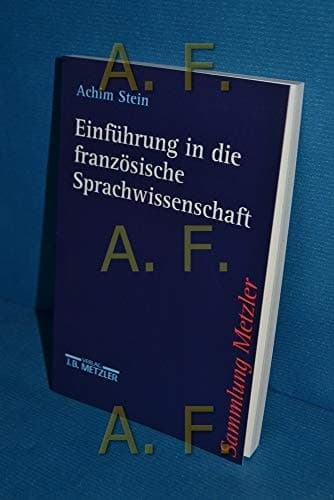 Einführung in die französische Sprachwissenschaft (German Edition)