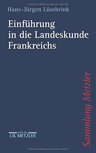 Einführung in die Landeskunde Frankreichs (German Edition)