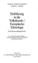 Einführung in die Volkskunde / Europäische Ethnologie. Eine Wissenschaftsgeschichte. (Abt. A. Literaturwissenschaft u. Geisteswissenschaften).