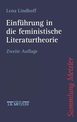 Einführung in die feministische Literaturtheorie (Sammlung Metzler) (German Edition)