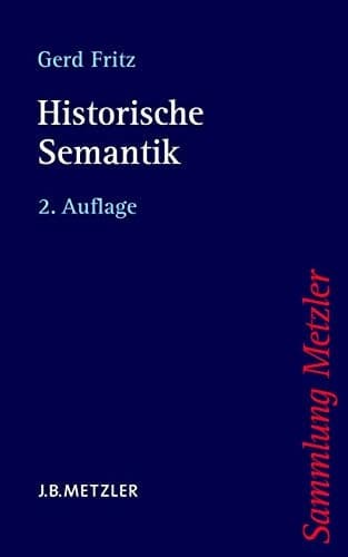 Historische Semantik (Sammlung Metzler) (German Edition)