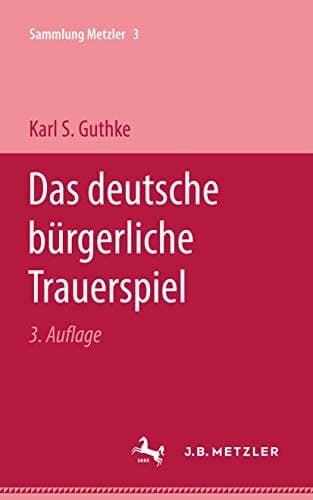 Das deutsche bürgerliche Trauerspiel (Sammlung Metzler) (German Edition)
