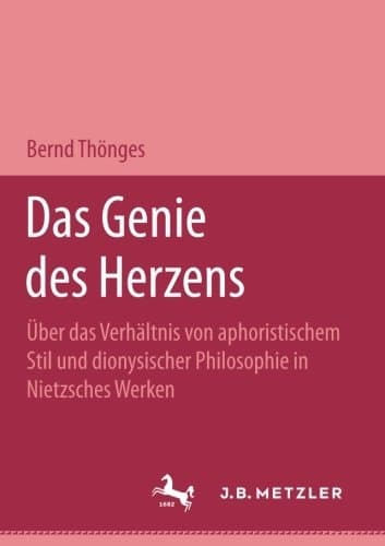 Das Genie des Herzens: Über das Verhältnis von aphoristischem Stil und dionysischer Philosophie in Nietzsches Werken. M&P Schriftenreihe (German Edition)