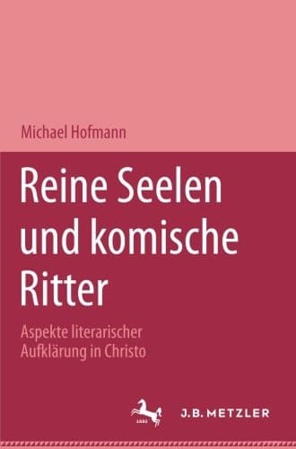 Reine Seelen und komische Ritter: Aspekte literarischer Aufklärung in Christoph Martin Wielands Versepik (M & P Schriftenreihe Fur Wissenschaft Und Forschung) (German Edition)