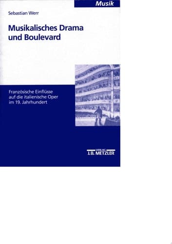 Musikalisches Drama und Boulevard Französische Einflüsse auf die italienische Oper im 19. Jahrhundert