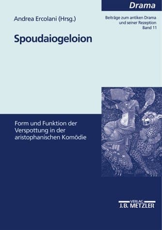 Spoudaiogeloion: Form und Funktion der Verspottung in der aristophanischen Komödie (M & P Schriftenreihe Fur Wissenschaft Und Forschung) (German Edition)