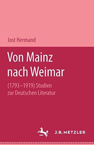 Von Mainz nach Weimar (1793–1919) Studien zur deutschen Literatur