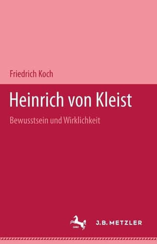 Heinrich von Kleist: Bewußtsein und Wirklichkeit (German Edition)