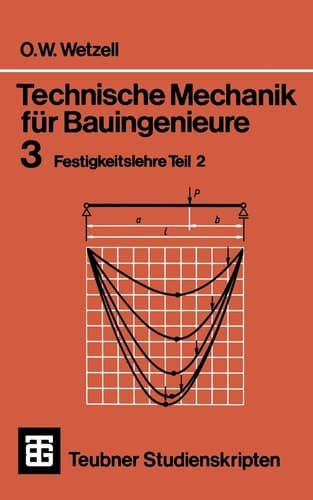 Technische Mechanik für Bauingenieure 3 Festigkeitslehre Teil 2