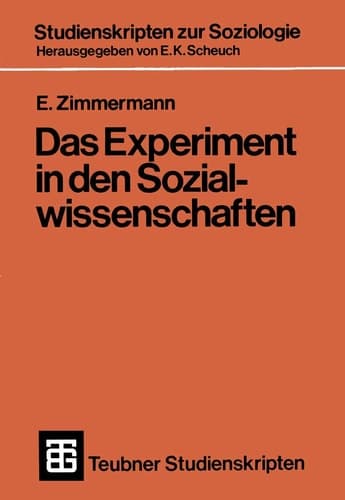 Das Experiment in den Sozialwissenschaften (Teubner Studienskripten zur Soziologie, 37) (German Edition)