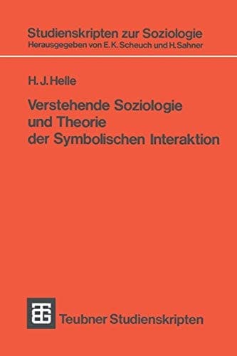 Verstehende Soziologie und Theorie der Symbolischen Interaktion