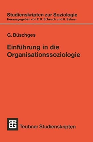 Einführung in die Organisationssoziologie