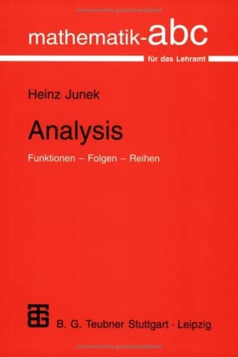 Analysis Funktionen — Folgen — Reihen