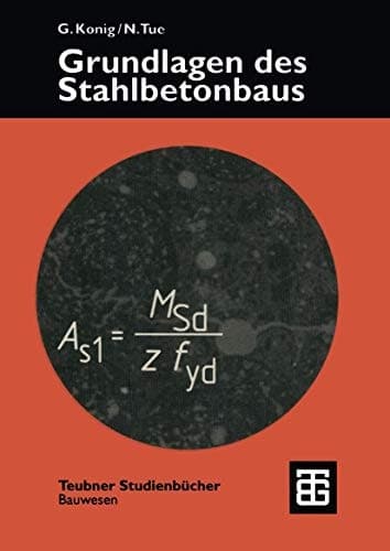 Grundlagen des Stahlbetonbaus Einführung in die Bemessung nach Eurocode 2