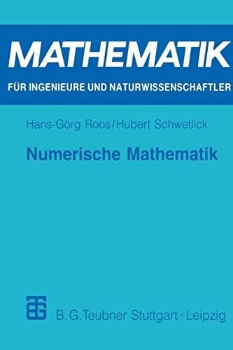 Numerische Mathematik Das Grundwissen für jedermann