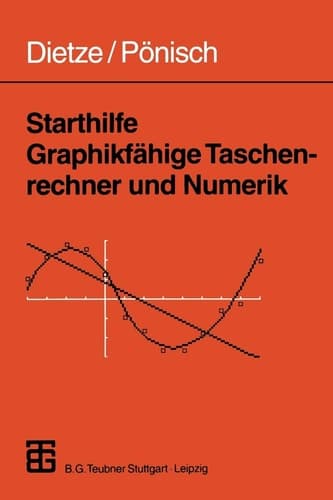 Starthilfe Graphikfähige Taschenrechner und Numerik