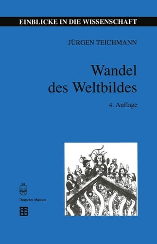 Wandel des Weltbildes Astronomie, Physik und Meßtechnik in der Kulturgeschichte