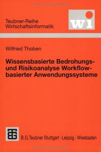 Wissensbasierte Bedrohungs- und Risikoanalyse Workflow-basierter Anwendungssysteme