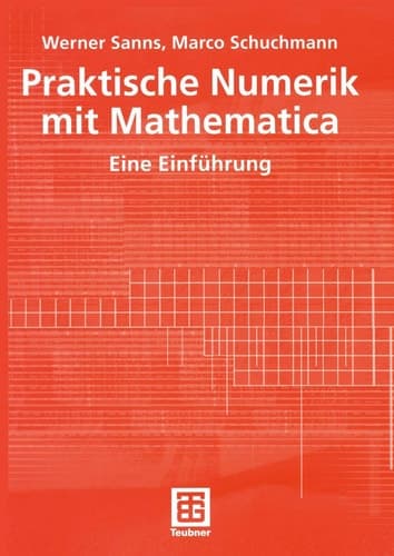 Praktische Numerik mit Mathematica Eine Einführung
